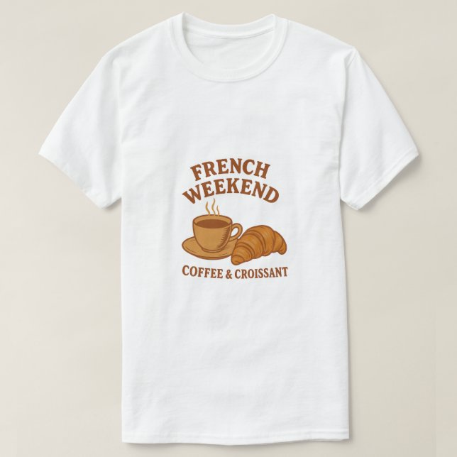 Camiseta de fin de semana francés – Café y Croissa (Diseño del anverso)