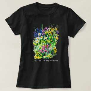 Camiseta de flores de acuarela Estaré en mi oficin