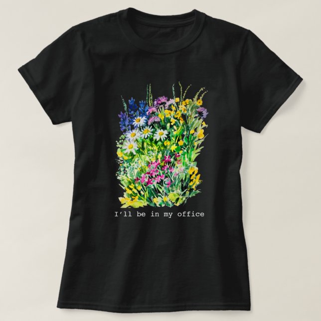 Camiseta de flores de acuarela Estaré en mi oficin (Diseño del anverso)