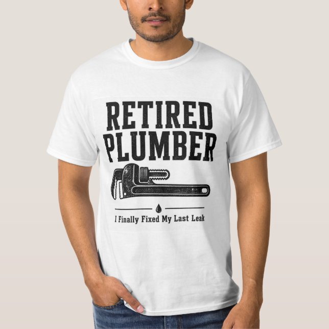 Camiseta de fontanero jubilado — Finalmente arregl (Anverso)