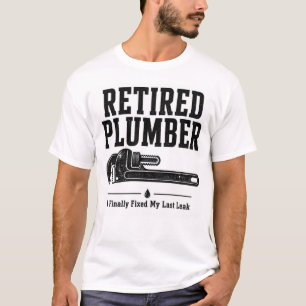 Camiseta de Fontanero Retirado - Finalmente Arregl