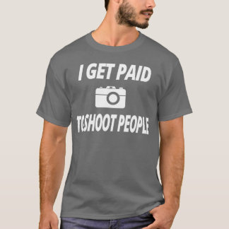 camiseta de fotografía Me pagan por disparar a la
