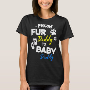 Camiseta De Fur Daddy A Baby Daddy A Happy Father Day Dog