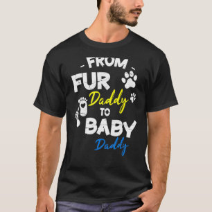 Camiseta De Fur Daddy A Baby Daddy A Happy Father Day Dog