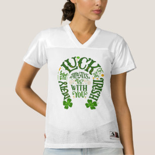 Camiseta De Fútbol Americano Para Mujer Que la suerte de los irlandeses esté siempre conti