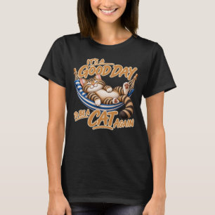 Camiseta de gato: Es un buen día para volver a ser