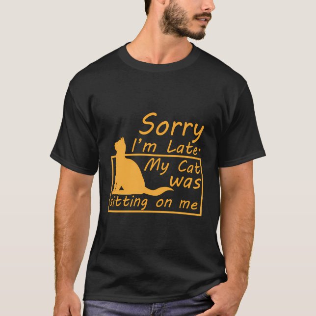 Camiseta De Gato Lover - Siento Haber Llegado Tard (Anverso)