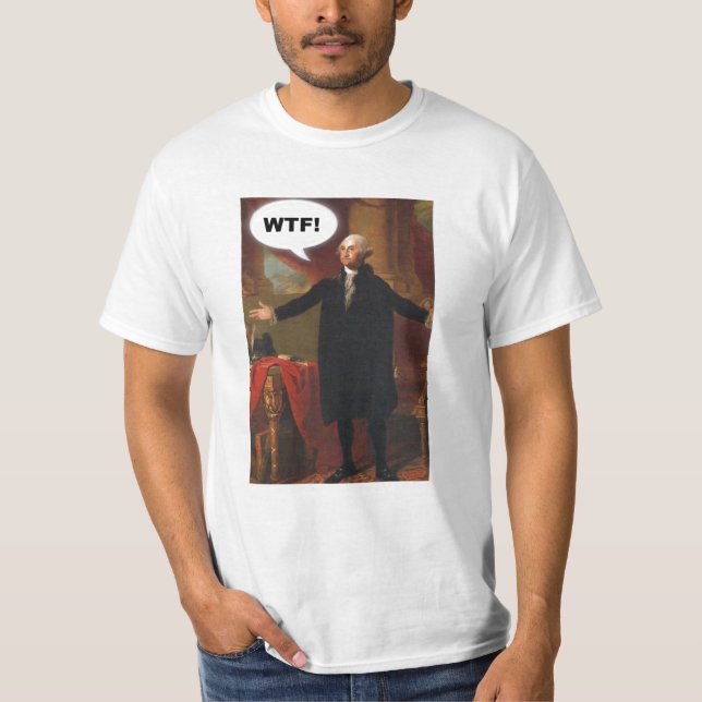 Camiseta de George Washington WTF (sin el (Anverso)