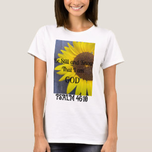 Camiseta de girasol permanece y sé que soy DIOS