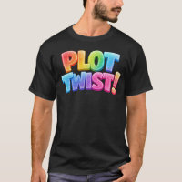 Camiseta de giro inesperado en la trama