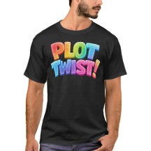 Camiseta de giro inesperado en la trama