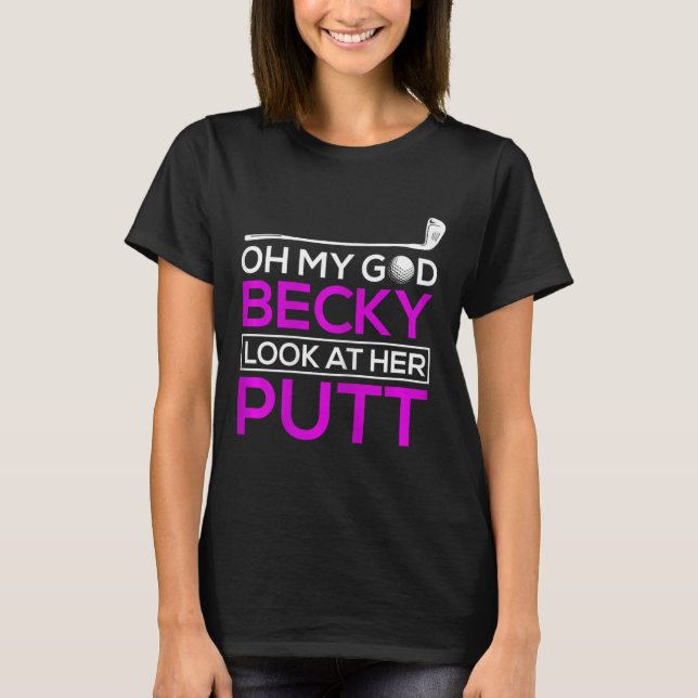 Camiseta de golf divertida Oh Dios mío Becky  (Anverso)