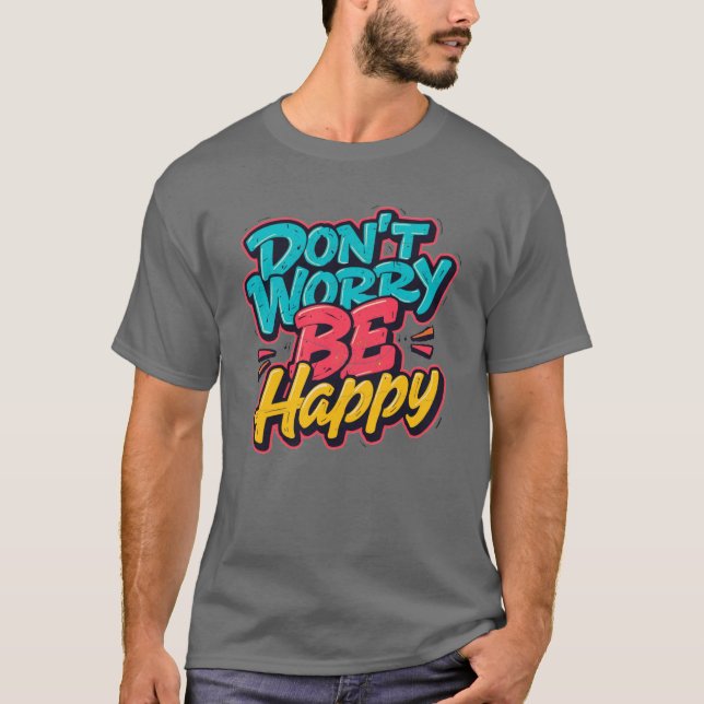 Camiseta de grafiti Don't Worry Be Happy (Anverso)