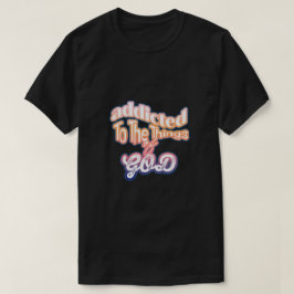 Camiseta De Guión Negrita Addicta Por Dios