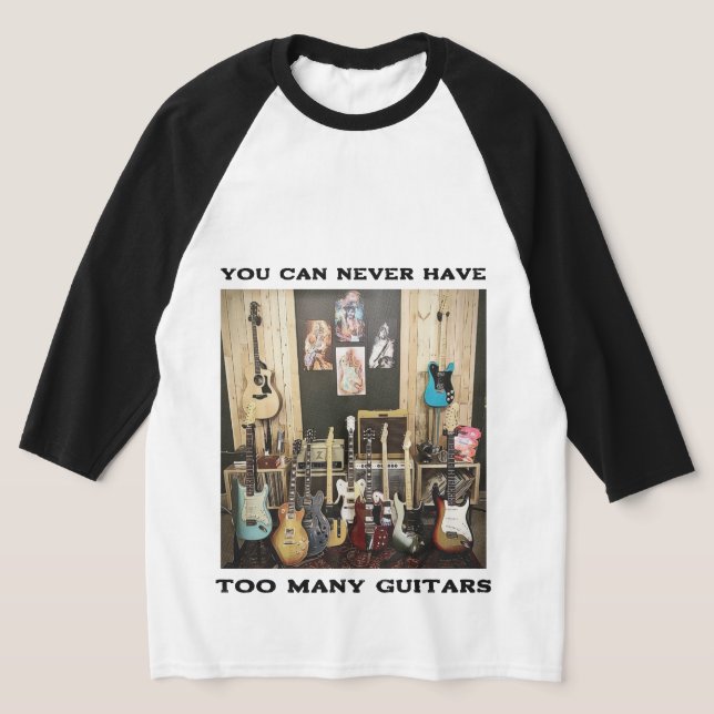 Camiseta de guitarra Nunca puedes tener demasiadas (Distribución)