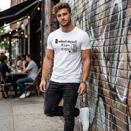 Camiseta de hablar sola loca - divertida ¿Estoy lo