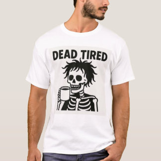 Camiseta de Halloween cansada y muerta - Gracioso 