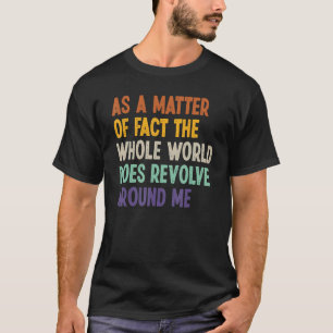 Camiseta De Hecho, El Mundo Entero Revuelve A