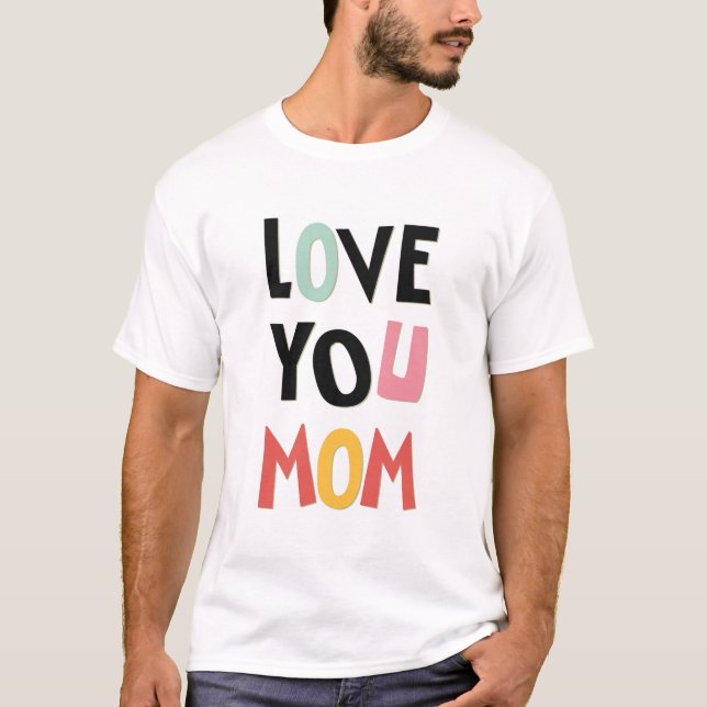 Camiseta de hombre Love You Mom (Anverso)