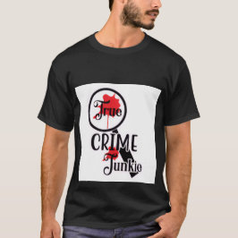 Camiseta de hombre True Crime Junkie