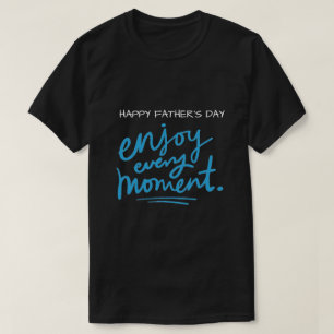 Camiseta de hombres feliz día del padre disfruta c