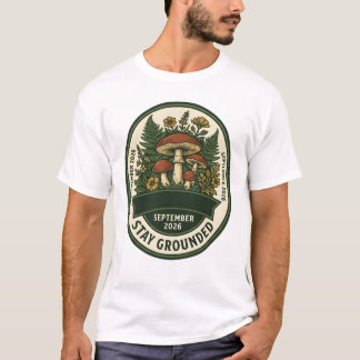 Camiseta de hongo Stay Grounded - Septiembre 2026