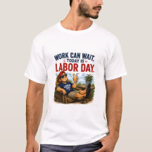 Camiseta de humor del Día del Trabajo 
