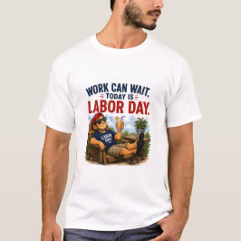 Camiseta de humor del Día del Trabajo 