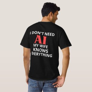 Camiseta de Humor – No Necesito IA, Mi Esposa Sabe