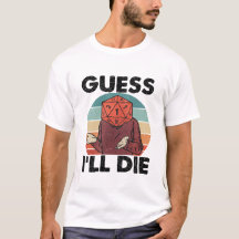 Camiseta de humor oscuro divertido – Supongo que m