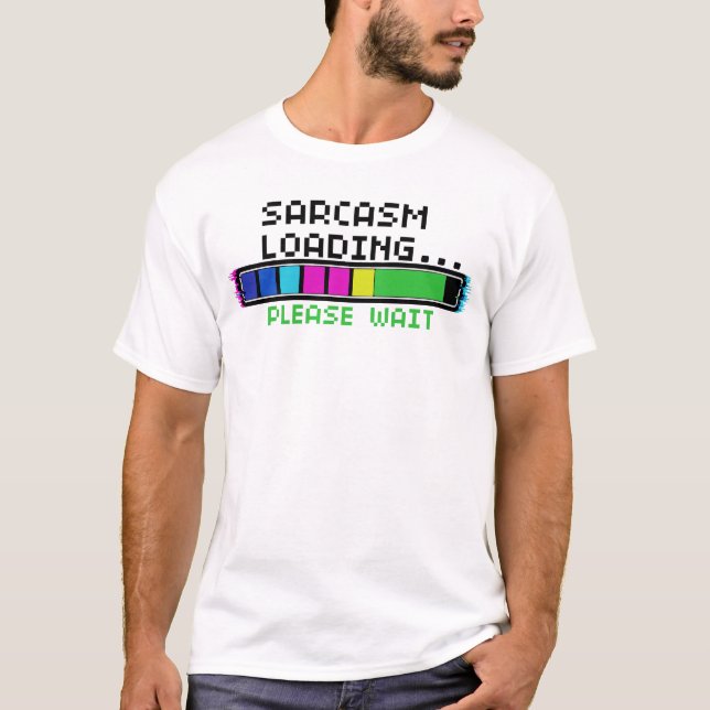 Camiseta de Humor Tech – Sarcasmo Cargando Por Fav (Anverso)