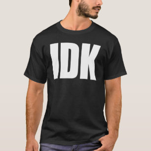 CAMISETA DE IDK