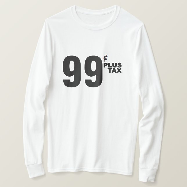 CAMISETA DE IMPUESTOS DE 99 centavos MÁS (Anverso del diseño)
