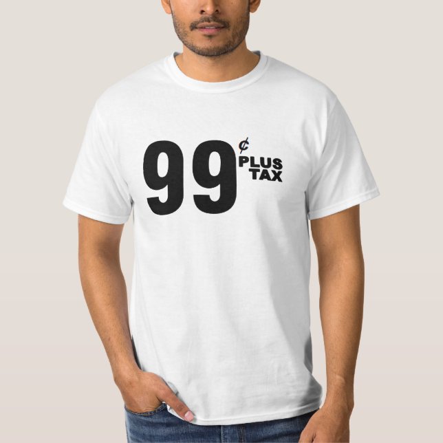 CAMISETA DE IMPUESTOS DE 99 centavos MÁS (Anverso)