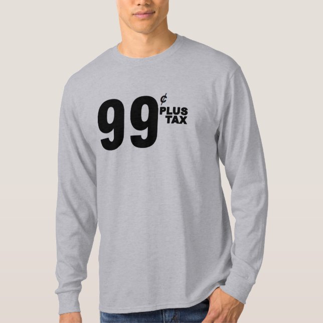 CAMISETA DE IMPUESTOS DE 99 centavos MÁS (Anverso)
