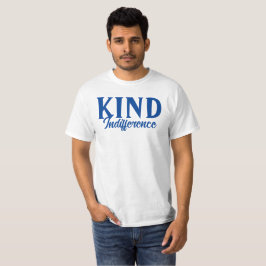 Camiseta de indiferencia