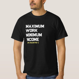 camiseta de ingreso mínimo de trabajo máximo