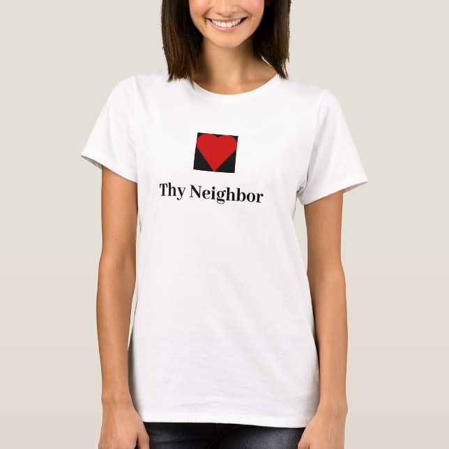 Camiseta de la cita de Love Thy Neighbor (Anverso)