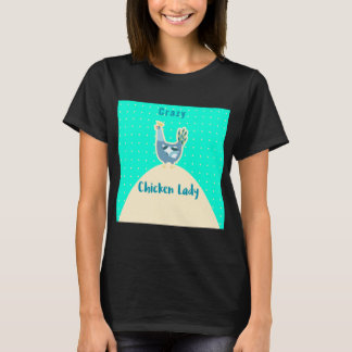 Camiseta de la dama de pollo loca