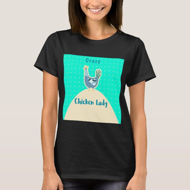 Camiseta de la dama de pollo loca (Anverso)