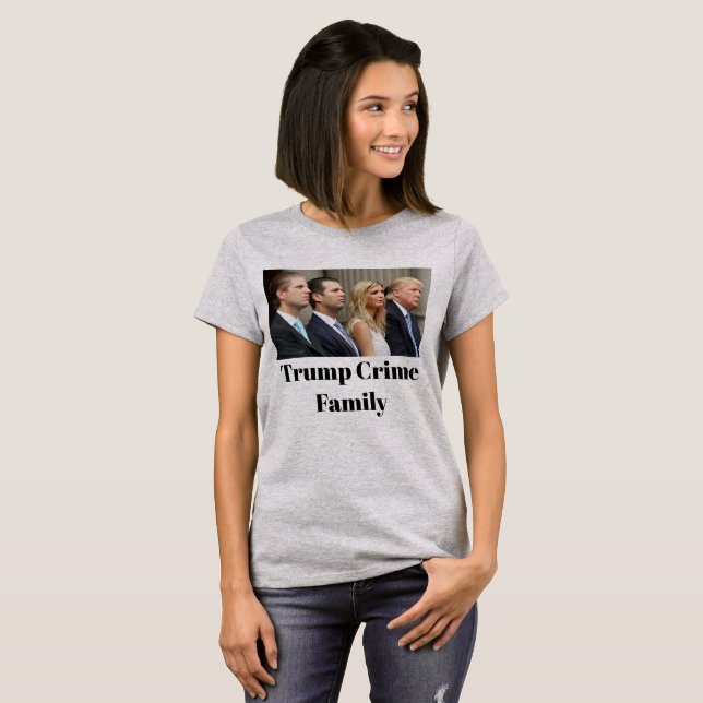 Camiseta de la familia Trump Crime (Anverso completo)