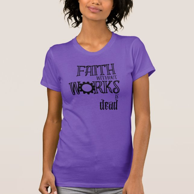 Camiseta de 'La fe sin trabajos está muerta' (Anverso)