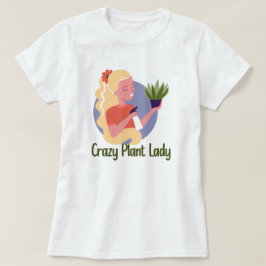 Camiseta de la loca de las plantas