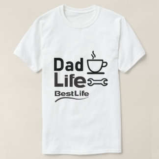 Camiseta de la mejor vida – La vida de papá – Esti