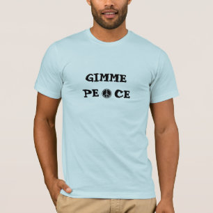 Camiseta de la paz de Gimme