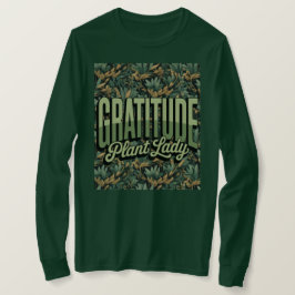 Camiseta de la planta de gratitud Lady Affirmation