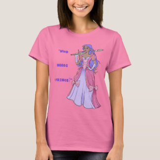 Camiseta de la princesa: ¿Quién necesita un prínci