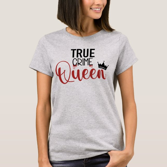 Camiseta de la reina del delito verdadero (Anverso)
