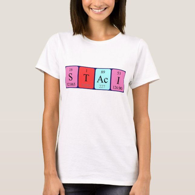 Camiseta de la tabla periódica de Staci (Anverso)