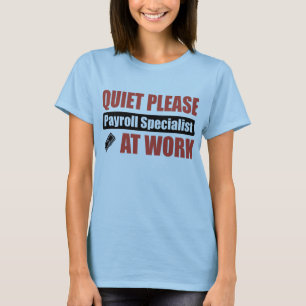Camiseta De la tranquilidad especialista de la nómina de